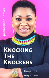 Knocking the knockers - Faustina Anyanwu